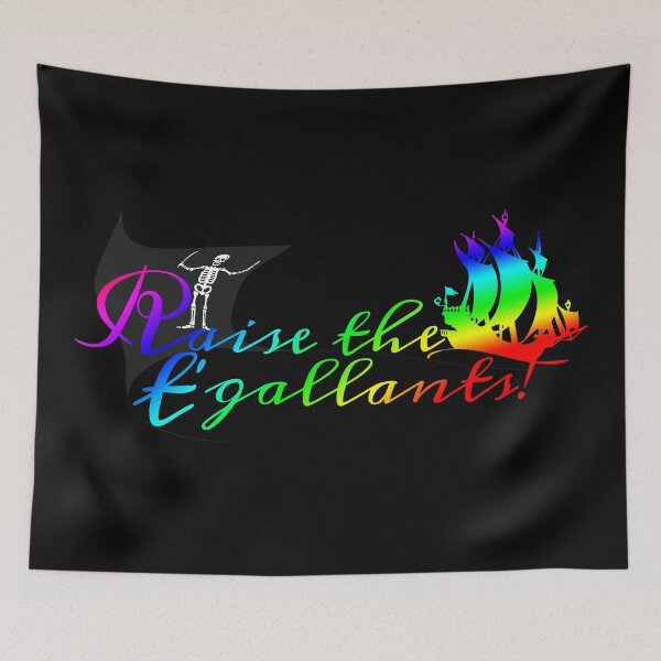 Item preview, Black Sails Raise the t’gallants designed and sold by claudiatoman.
