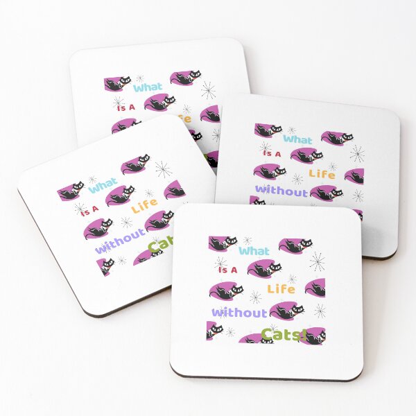 Item preview, What is a life without cats! designed and sold by Got-Ya-Bak.