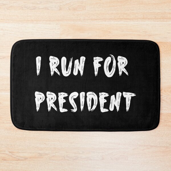 Item preview, I run for president designed and sold by MS Design.
