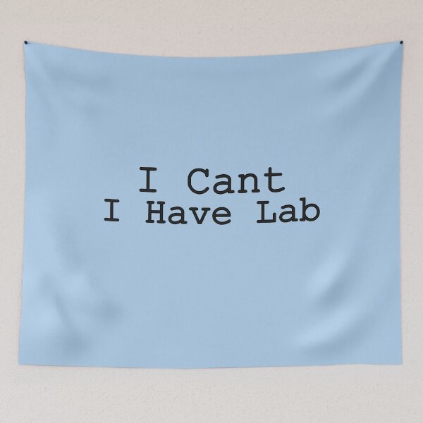 Item preview, I Can't I Have Lab designed and sold by MaryaMeerkat.