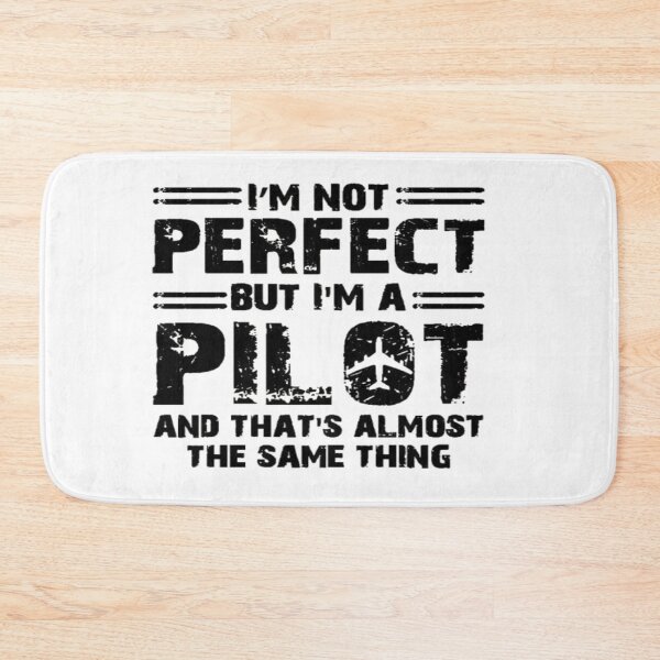 Item preview, I'm Not Perfect but I'm Pilot ! (and that's almost the same thing) designed and sold by Boulbi-Shop.