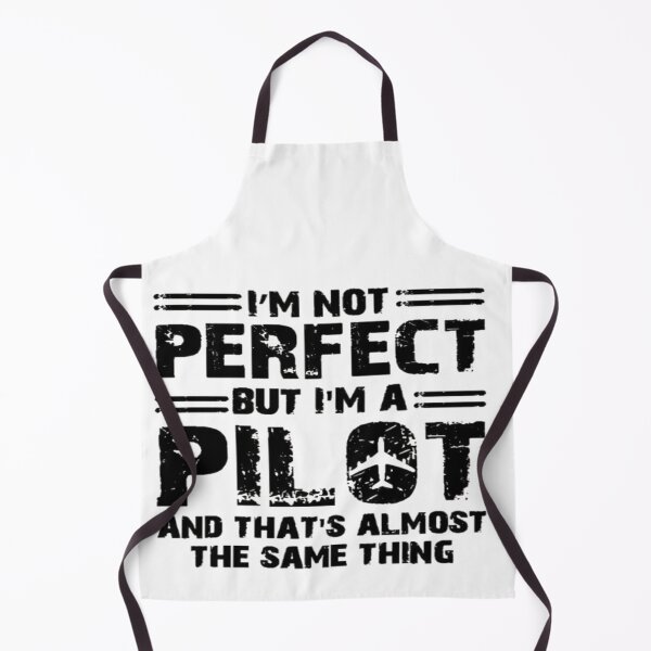 Item preview, I'm Not Perfect but I'm Pilot ! (and that's almost the same thing) designed and sold by Boulbi-Shop.