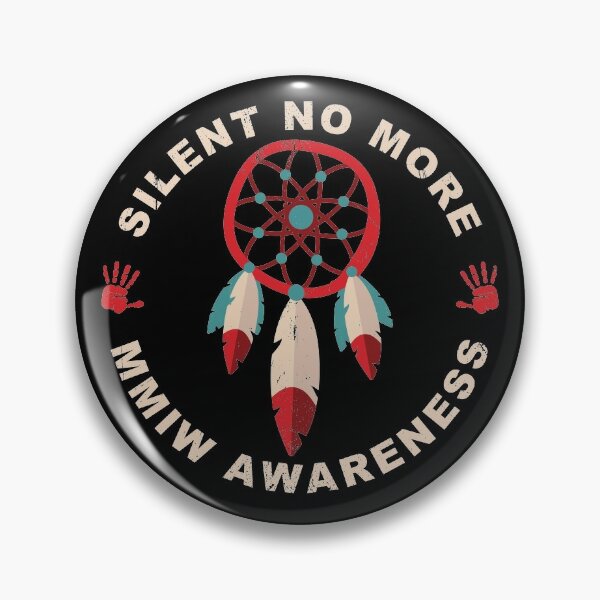 MMIW Clothing Missing Murdered Indigenous Women Awareness Silent