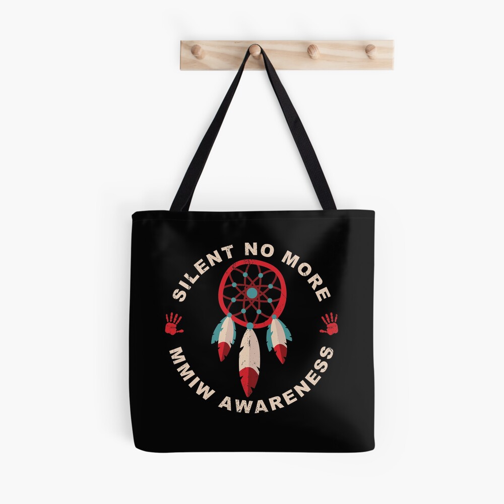 MMIW Clothing Missing Murdered Indigenous Women Awareness Silent No More |  Tote Bag