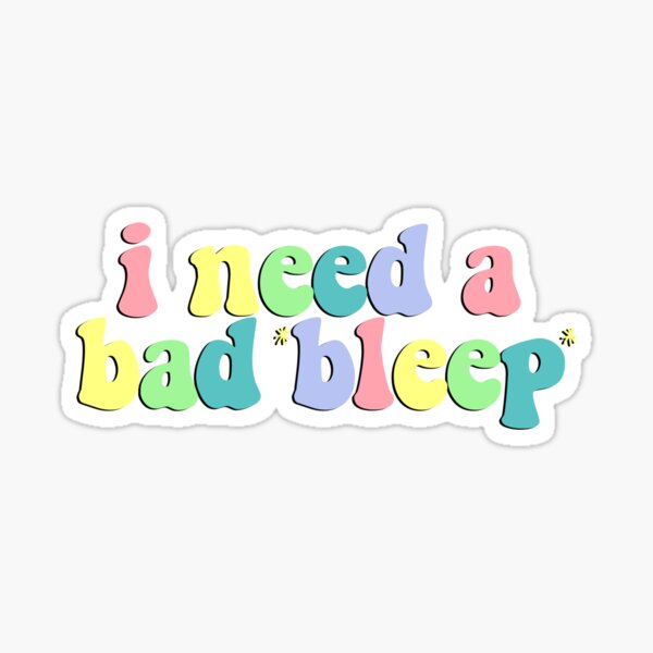a bad bleep 3 Sticker by calliedale.