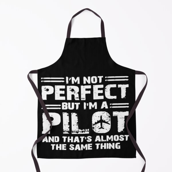 Item preview, I'm Not Perfect but I'm Pilot ! (and that's almost the same thing) designed and sold by Boulbi-Shop.