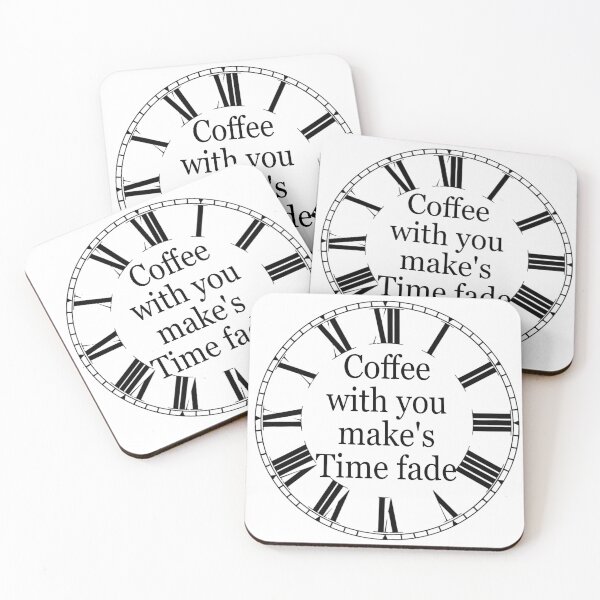 Item preview, Coffee with you makes time fade designed and sold by Louise Bastard.