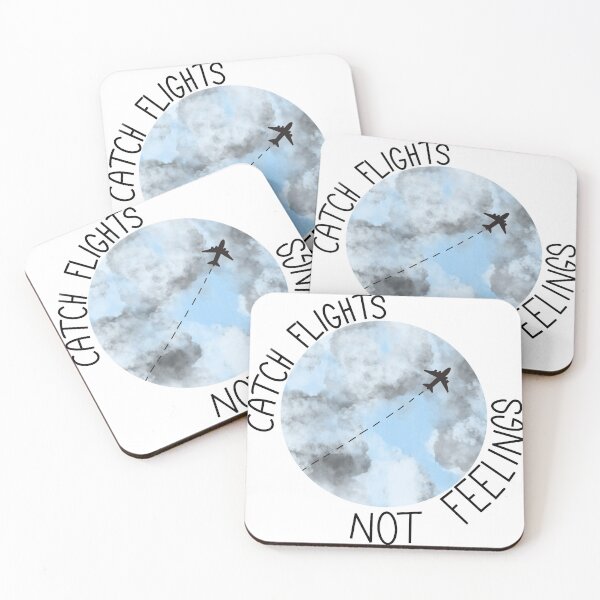 Item preview, Catch Flights Not Feelings designed and sold by Twist and Shout.