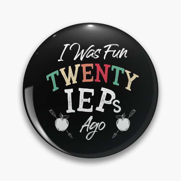 Item preview, I Was Fun Twenty IEPs Ago - IEP SPED Special Ed Teacher designed and sold by Dressed For  Duty.