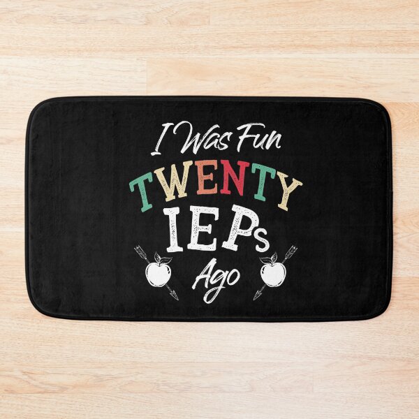 Item preview, I Was Fun Twenty IEPs Ago - IEP SPED Special Ed Teacher designed and sold by Dressed For  Duty.