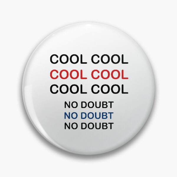 Item preview, COOL NO DOUBT designed and sold by Laura Moutinho.