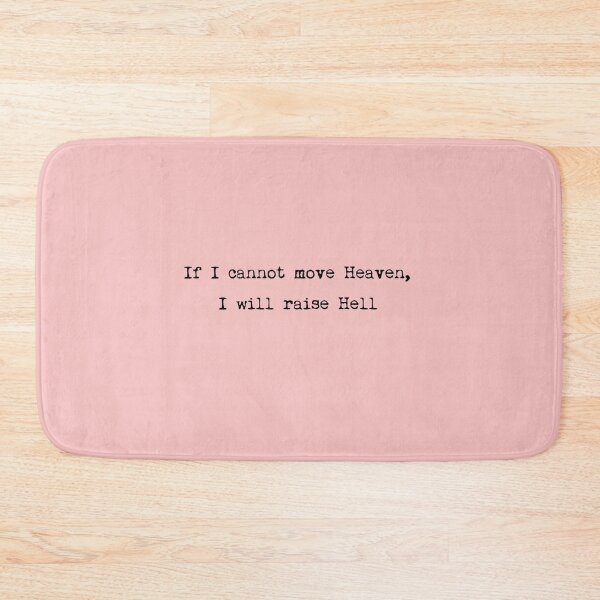 Item preview, If I cannot move Heaven, I will raise Hell designed and sold by ordinarysummer.