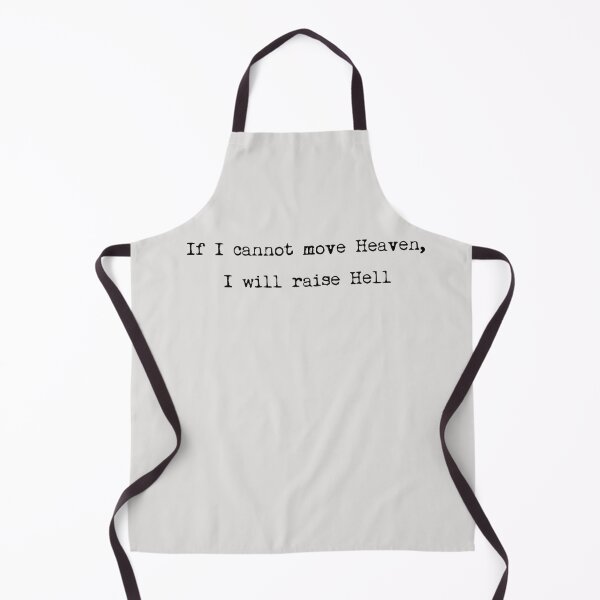 Item preview, If I cannot move Heaven, I will raise Hell designed and sold by ordinarysummer.