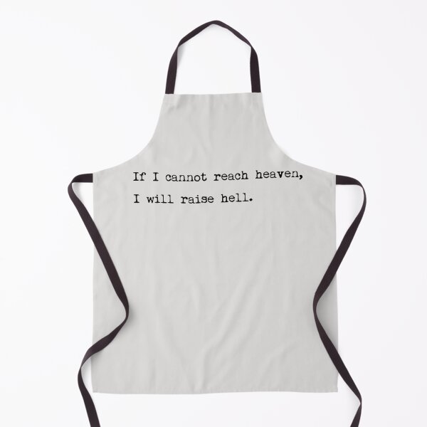 Item preview, If I can't move Heaven, I will raise Hell designed and sold by ordinarysummer.