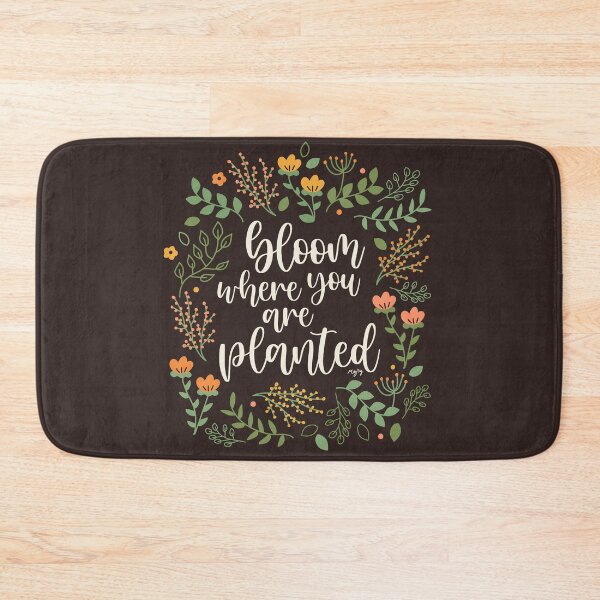 Item preview, Bloom Where You Are Planted designed and sold by Megan Dignan.