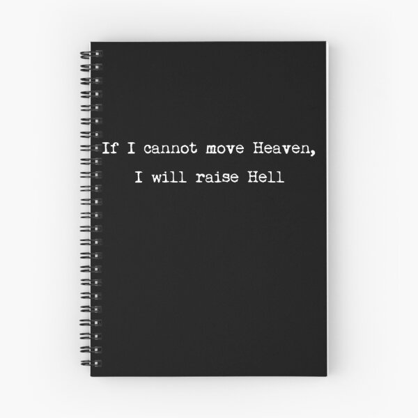 Item preview, If I cannot move Heaven, I will raise Hell designed and sold by ordinarysummer.
