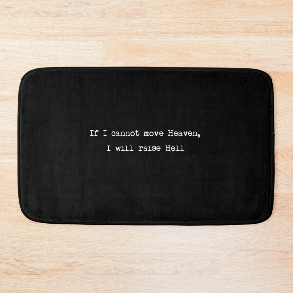 Item preview, If I cannot move Heaven, I will raise Hell designed and sold by ordinarysummer.