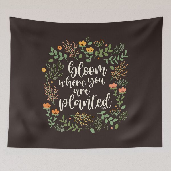 Item preview, Bloom Where You Are Planted designed and sold by Megan Dignan.