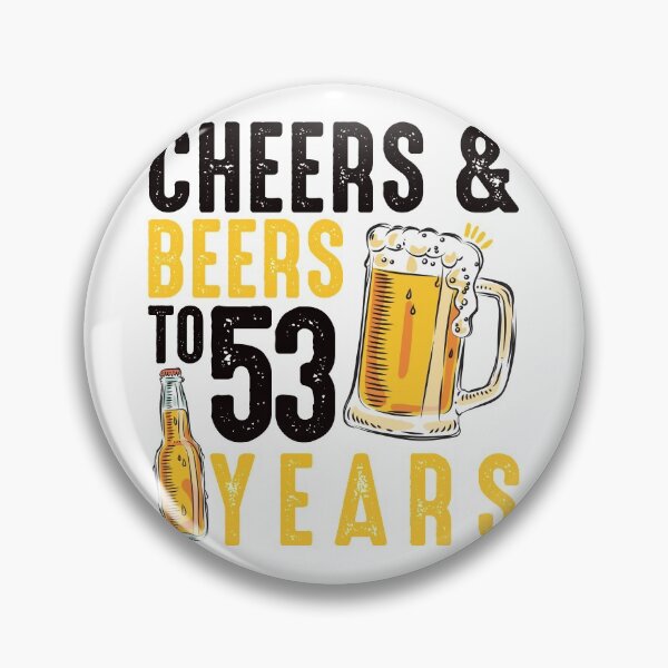 Item preview, 53rd Birthday Gifts Drinking Shirt for Men or Women - Cheers and Beers designed and sold by Orange Pieces.