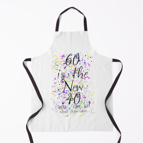 Item preview, 60 is the new 40 designed and sold by Louise Bastard.