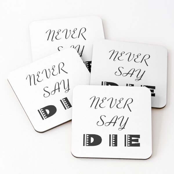 Item preview, Never Say Die- Daily Motivational  quote. designed and sold by AmazingEcraft.