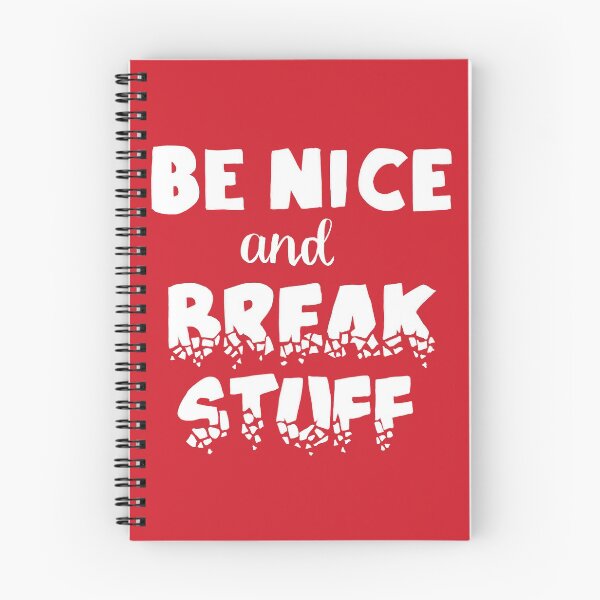 Item preview, "Be Nice and Break Stuff" designed and sold by artichokes.
