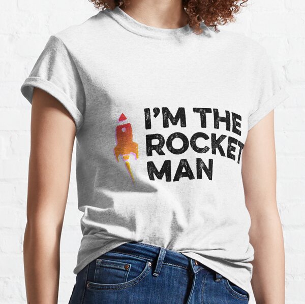 Rocket Man Classic T-Shirt