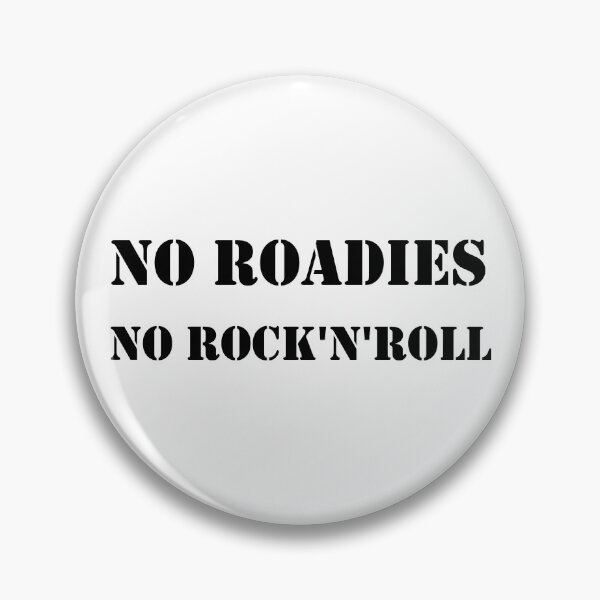 Item preview, No Roadies No Rock'n'Roll designed and sold by EverlastinRoad.