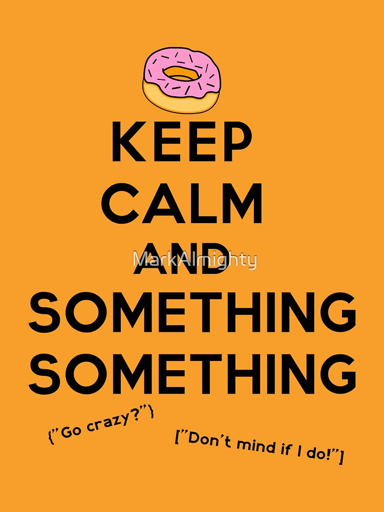 Keep Calm and Something Something (lights version) by MarkAlmighty