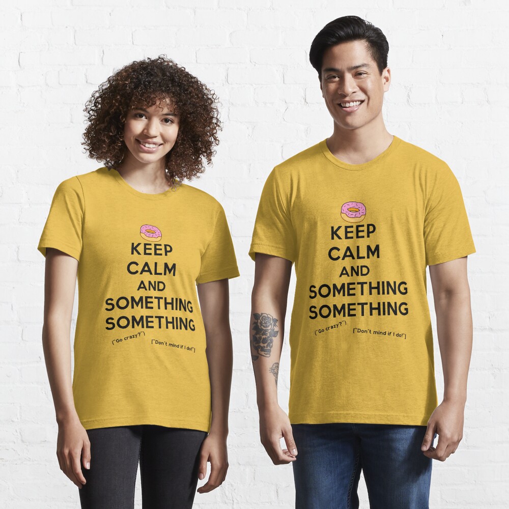 Keep Calm and Something Something (lights version) Essential T-Shirt