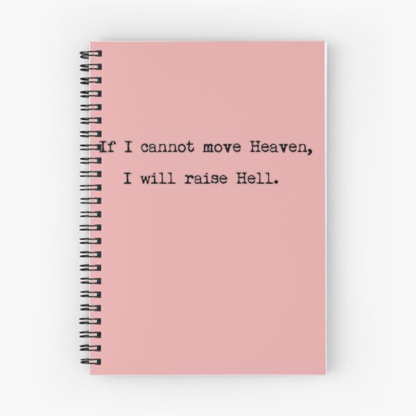 Item preview, If I cannot move Heaven, I will raise Hell designed and sold by ordinarysummer.