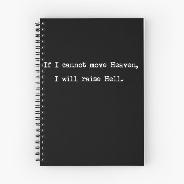 Item preview, If I cannot move Heaven, I will raise Hell designed and sold by ordinarysummer.