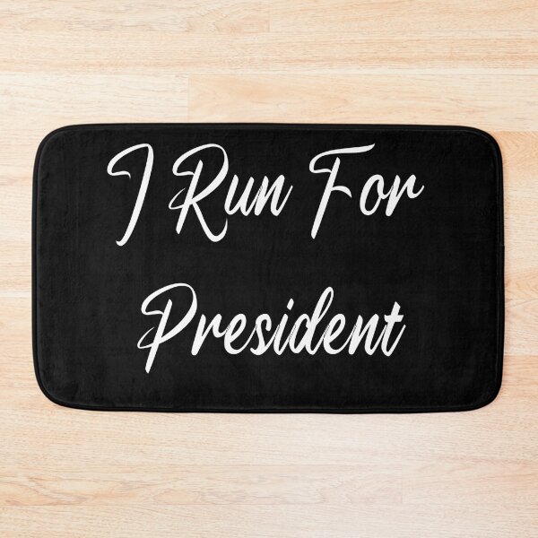 Item preview, I run for president designed and sold by MS Design.