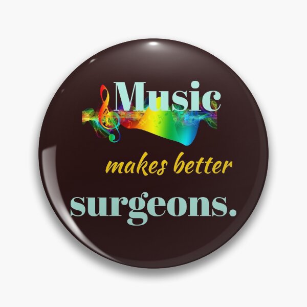 Item preview, Music makes better surgeons.. designed and sold by doctors-apparel.