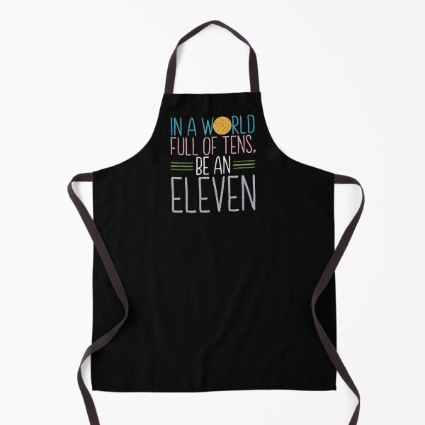 Item preview, In a world full of tens, be an Eleven designed and sold by ninthstreet.