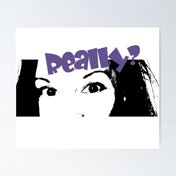 Item preview, Really ?! designed and sold by Sabine Straka.