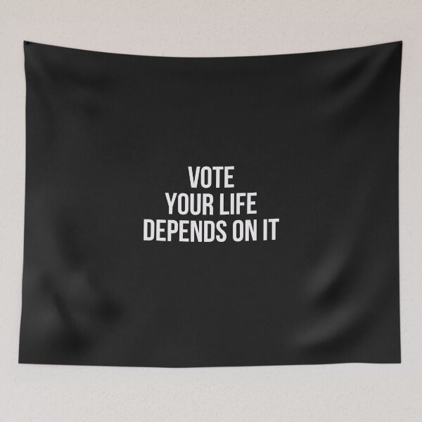 Item preview, Vote your life depends on it designed and sold by firegalaxy.