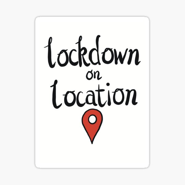 Lockdown on Location Sticker