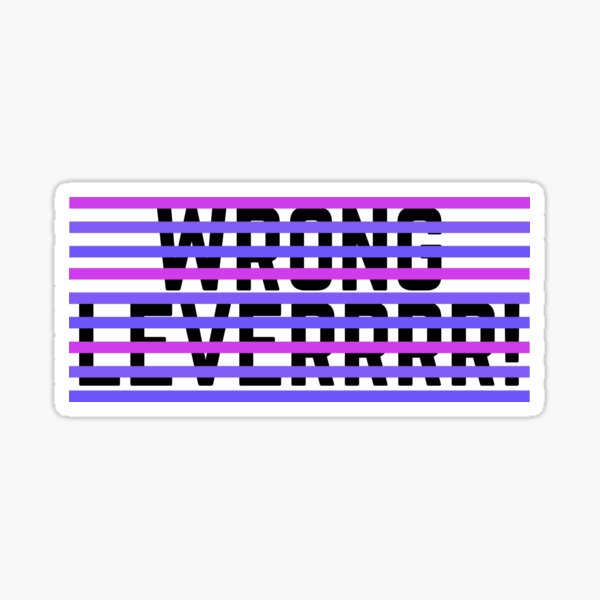 Wrong Lever! Sticker