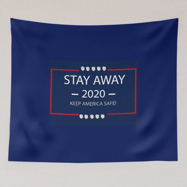 Item preview, Stay away 2020 keep america safe designed and sold by colormetabby.