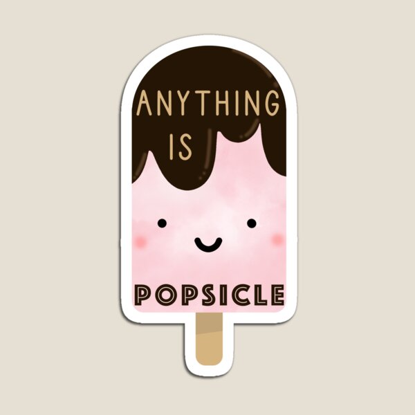 Item preview, Anything is popsicle designed and sold by inkycreations.