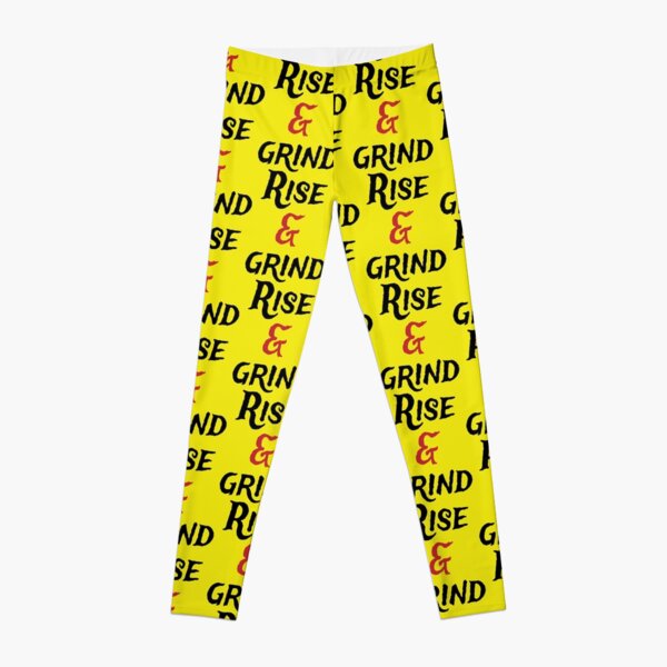  rise and grind Leggings