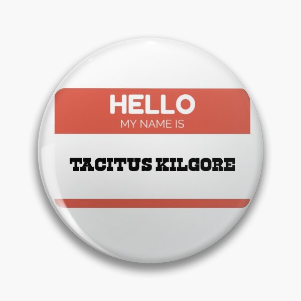 Item preview, Hello my name is Tacitus Kilgore designed and sold by camilatimetv.