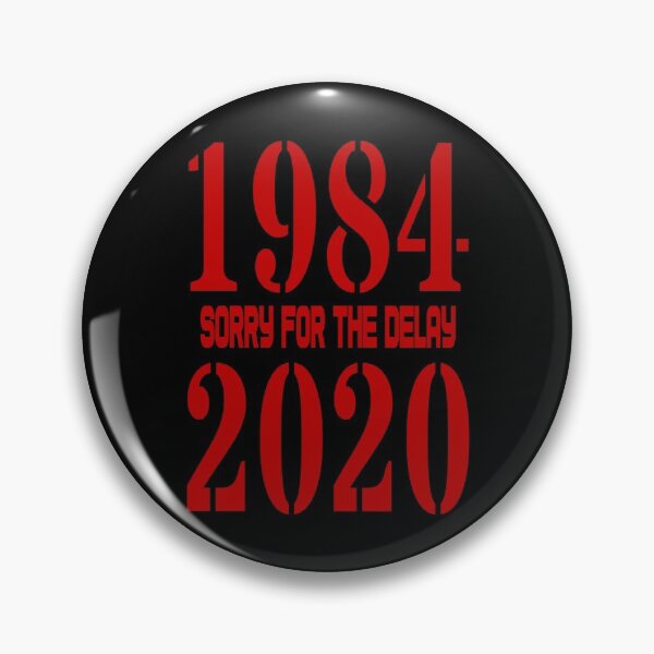 Item preview, 1984 2020 Sorry for the Delay designed and sold by SifRants.