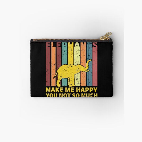 Item preview, Elephants Make Me Happy You Not So Much designed and sold by sesa10.