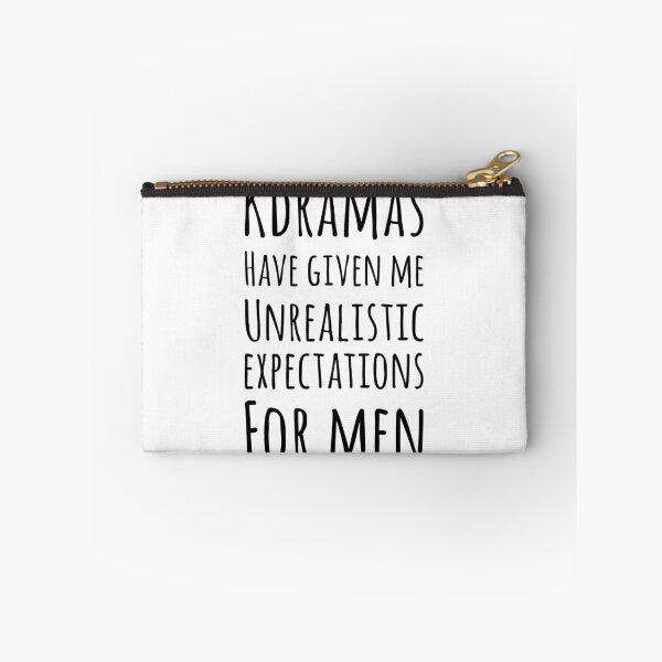 Item preview, Kdramas have given me unrealistic expectations for men designed and sold by Maria N.