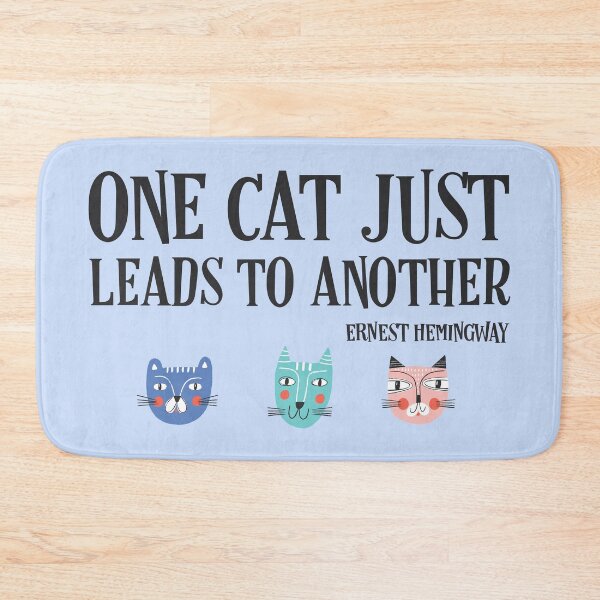 Item preview, One cat just leads to another - Ernest Hemingway quote (black text) designed and sold by Ofeefee.