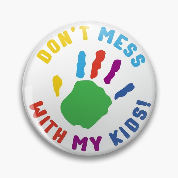 Item preview, Don't Mess With My Kids! designed and sold by BRIGADDA.