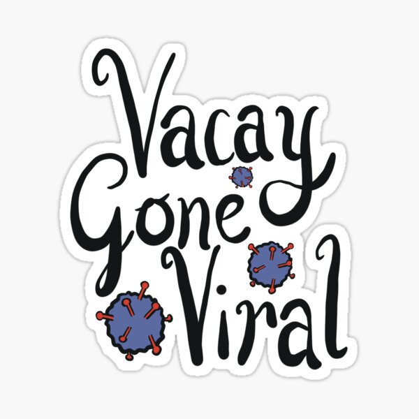 Vacay gone viral - holiday 2020 slogan Sticker