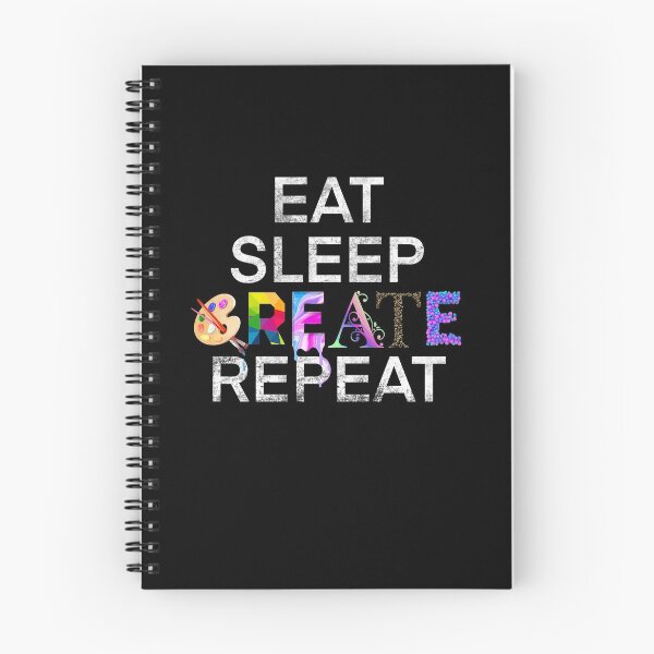 Item preview, Eat Sleep Create Repeat designed and sold by The-Tipsy-Gypsy.